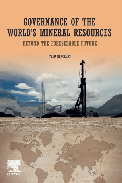 Governance of The World's Mineral Resources: Beyond the Foreseeable Future