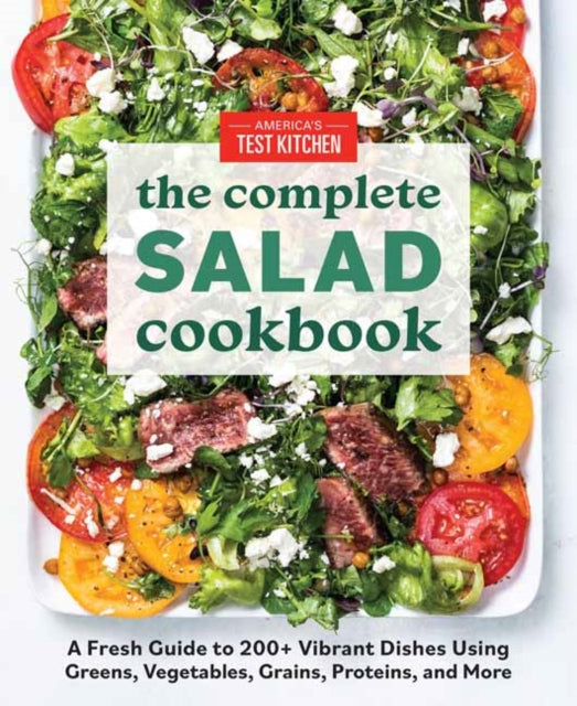 Complete Book of Salads: A Fresh Guide with 200+ Vibrant Recipes