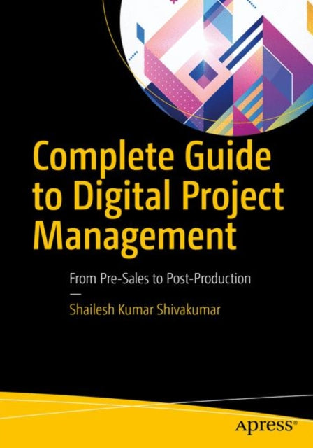 Complete Guide to Digital Project Management: From Pre-Sales to Post-Production