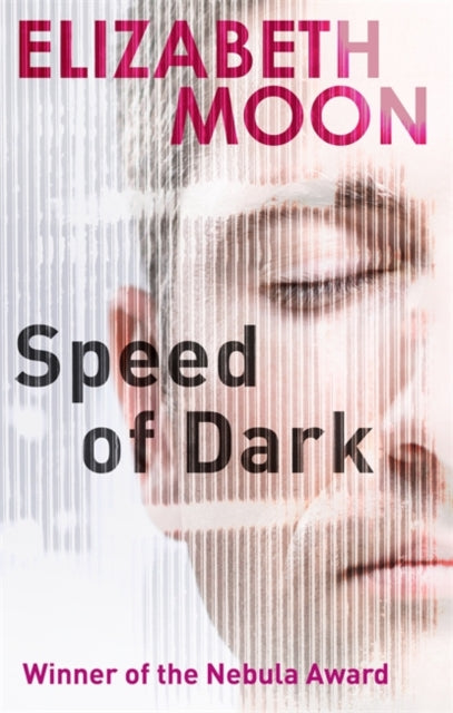 Speed Of Dark: Winner of the Nebula Award