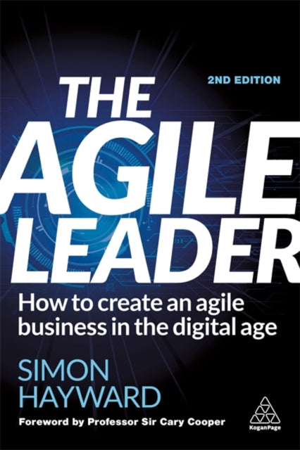 Agile Leader: How to Create an Agile Business in the Digital Age