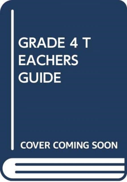 GRADE 4 TEACHERS GUIDE