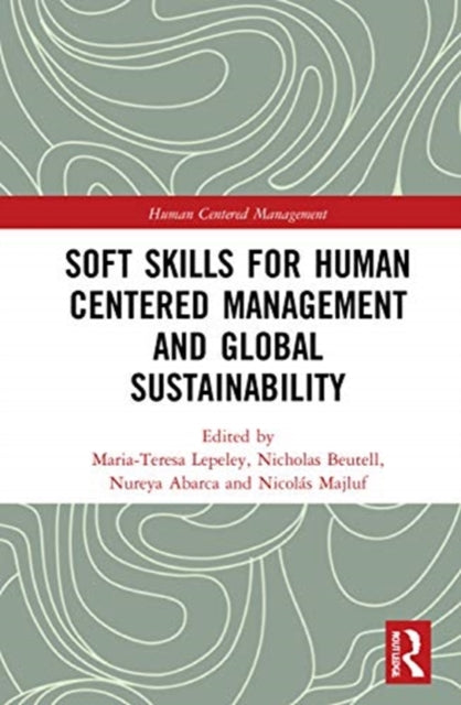 Soft Skills for Human Centered Management and Global Sustainability