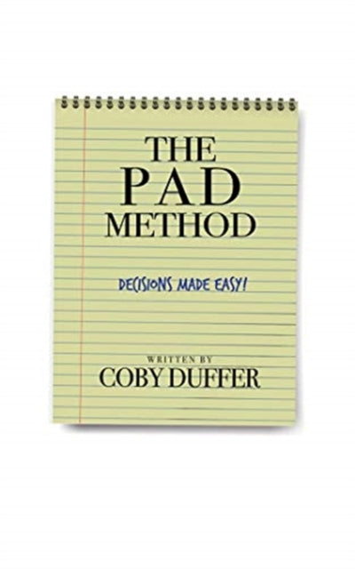 PAD Method: Decisions Made Easy!