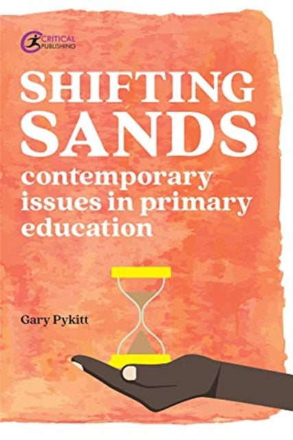 Shifting Sands: Contemporary issues in primary schools