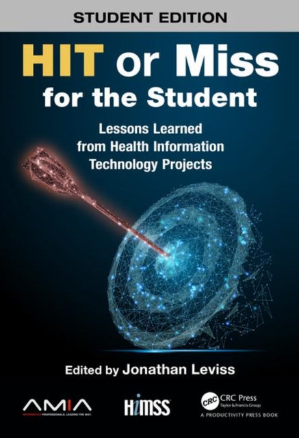 HIT or Miss for the Student: Lessons Learned from Health Information Technology Projects