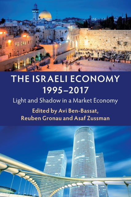 Israeli Economy, 1995-2017: Light and Shadow in a Market Economy