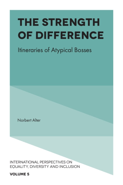 Strength of Difference: Itineraries of Atypical Bosses