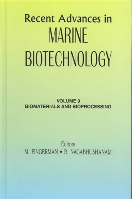 Recent Advances in Marine Biotechnology: Biomaterials and Bioprocessing