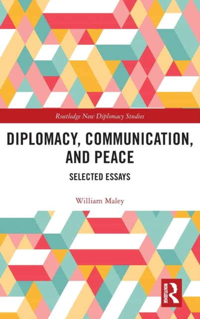 Diplomacy, Communication, and Peace: Selected Essays