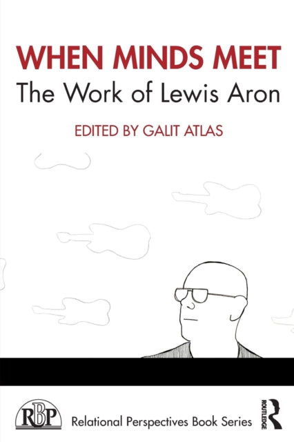 When Minds Meet: The Work of Lewis Aron