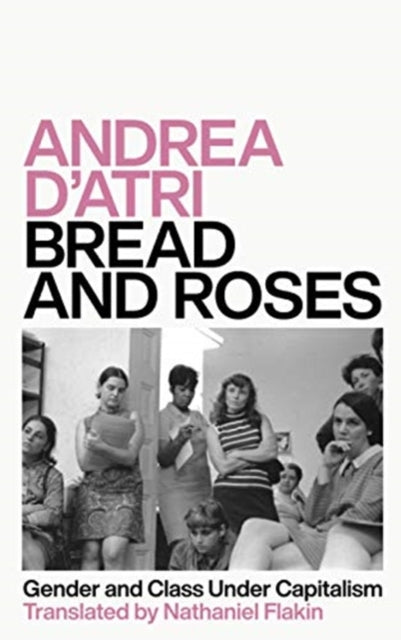 Bread and Roses: Gender and Class Under Capitalism