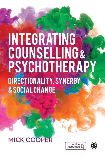 Integrating Counselling & Psychotherapy: Directionality, Synergy and Social Change