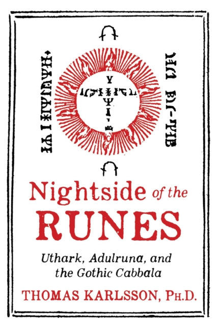 Nightside of the Runes: Uthark, Adulruna, and the Gothic Cabbala