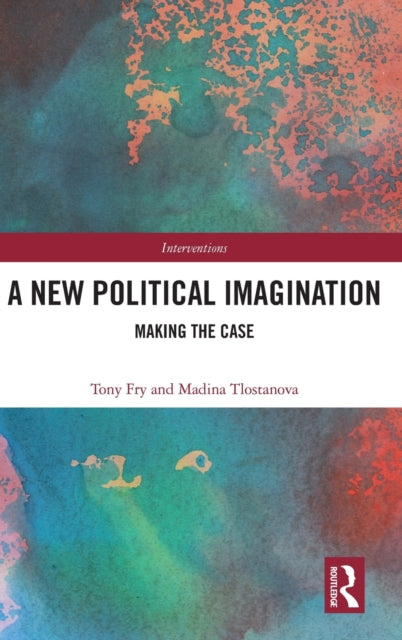 New Political Imagination: Making the Case