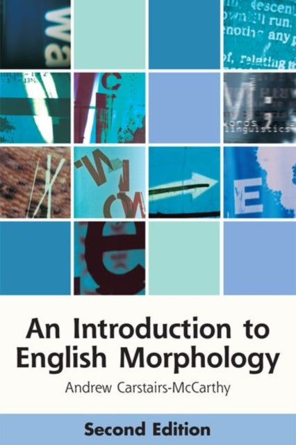 Introduction to English Morphology: Words and Their Structure (2nd Edition)
