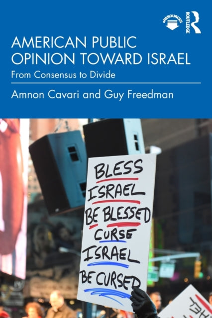 American Public Opinion toward Israel: From Consensus to Divide