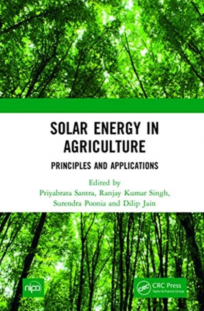 Solar Energy in Agriculture: Principles and Applications