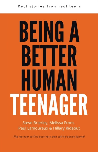 Being a Better Human Teenager: Real Stories From Real Teens