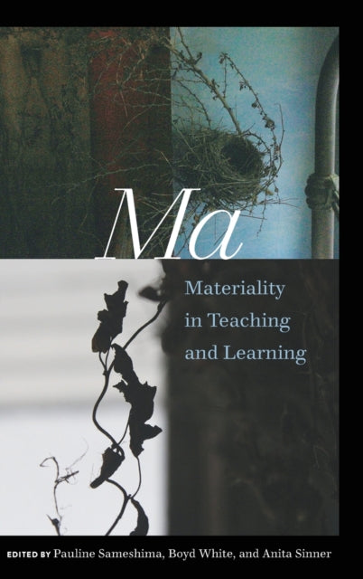 Ma: Materiality in Teaching and Learning