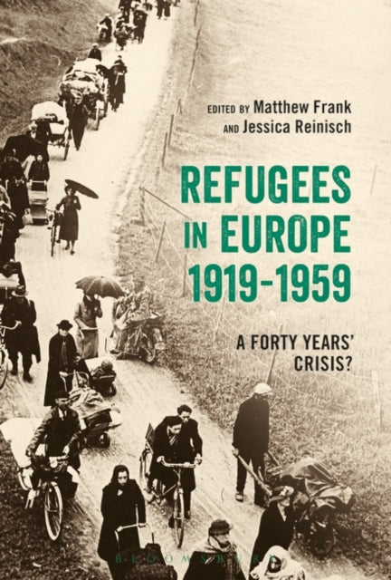 Refugees in Europe, 1919-1959: A Forty Years' Crisis?