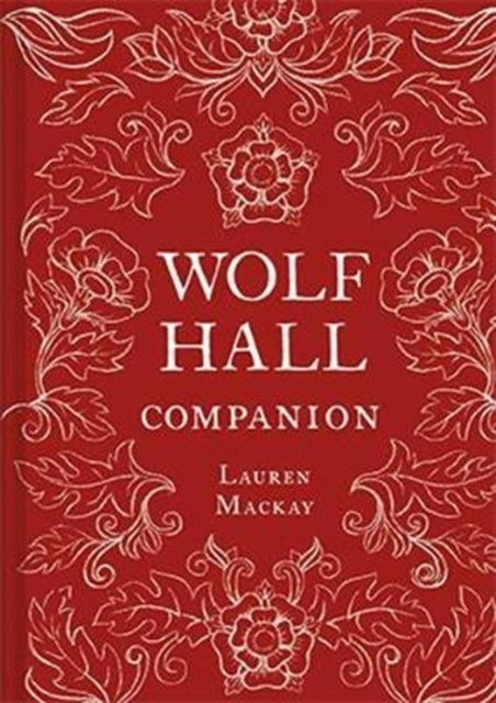 Wolf Hall Companion