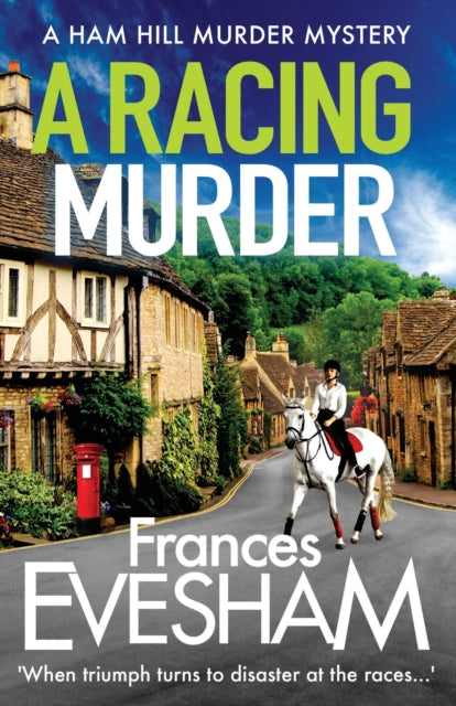 Racing Murder: A brand new gripping murder mystery from bestseller Frances Evesham for 2021