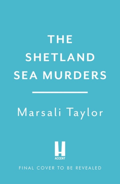 Shetland Sea Murders: A gripping and chilling murder mystery