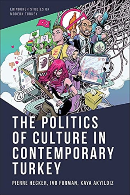 Politics of Culture in Contemporary Turkey