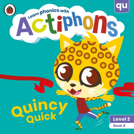 Actiphons Level 2 Book 8 Quincy Quick: Learn phonics and get active with Actiphons!