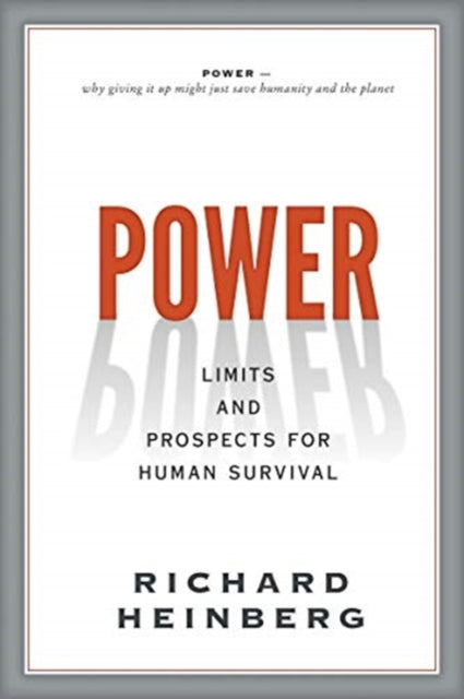 Power: Limits and Prospects for Human Survival