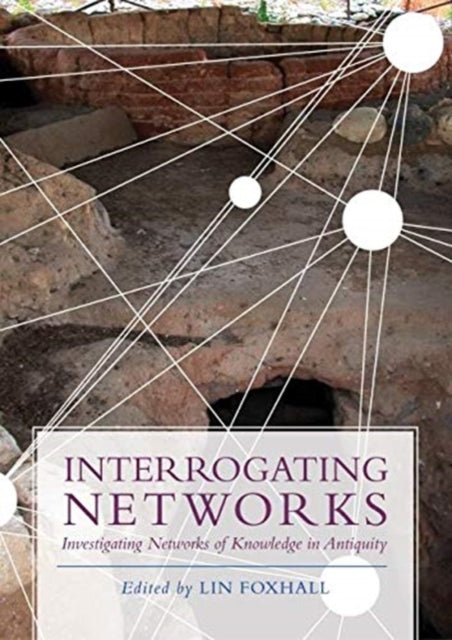 Interrogating Networks: Investigating Networks of Knowledge in Antiquity