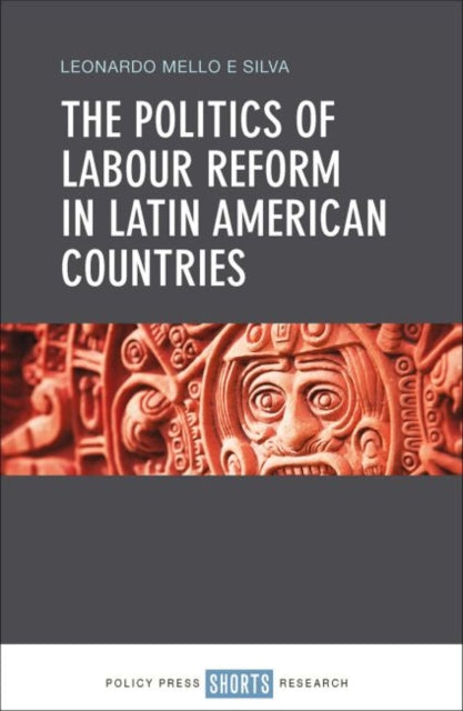 politics of labour reform in Latin American countries