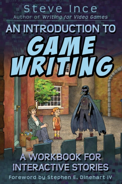 Introduction to Game Writing: A Workbook for Interactive Stories