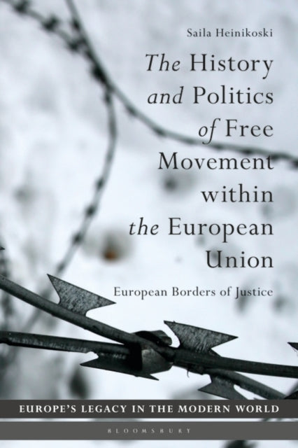 History and Politics of Free Movement within the European Union: European Borders of Justice