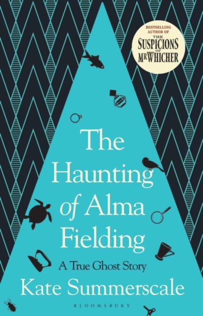 Haunting of Alma Fielding: SHORTLISTED FOR THE BAILLIE GIFFORD PRIZE 2020