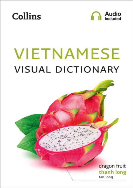 Vietnamese Visual Dictionary: A Photo Guide to Everyday Words and Phrases in Vietnamese