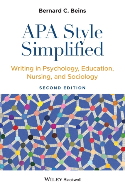 APA Style Simplified: Writing in Psychology, Education, Nursing, and Sociology