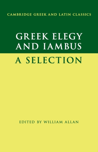 Greek Elegy and Iambus: A Selection