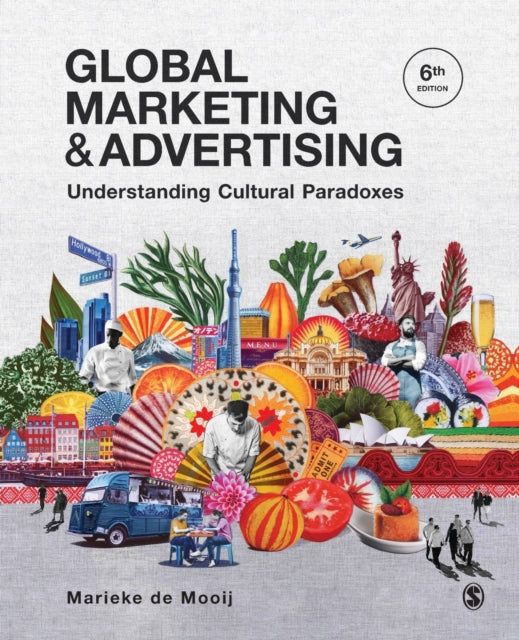 Global Marketing and Advertising: Understanding Cultural Paradoxes