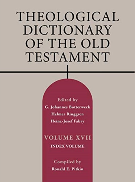 Theological Dictionary of the Old Testament, Volume XVII, Volume 17: Index Volume