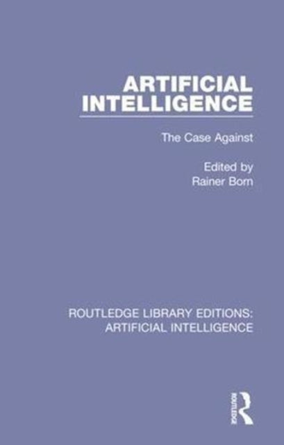 Artificial Intelligence: The Case Against