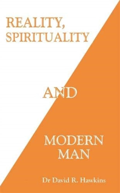 Reality, Spirituality, and Modern Man