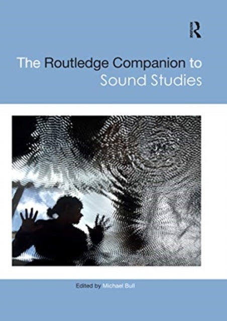 Routledge Companion to Sound Studies