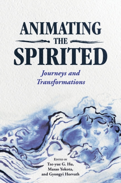 Animating the Spirited: Journeys and Transformations