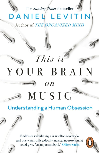 This is Your Brain on Music: Understanding a Human Obsession