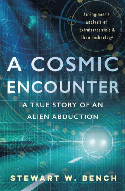 Cosmic Encounter: A True Story of an Alien Abduction