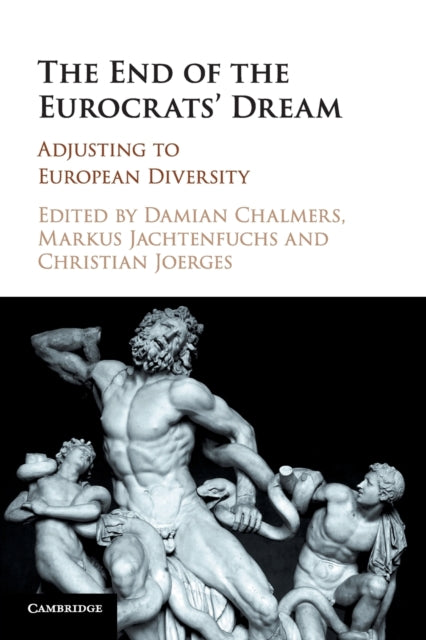 End of the Eurocrats' Dream: Adjusting to European Diversity
