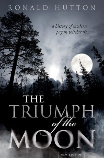 Triumph of the Moon: A History of Modern Pagan Witchcraft