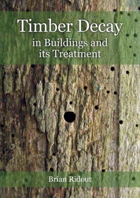 Timber Decay in Buildings and its Treatment